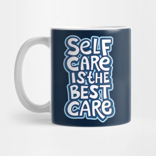 Typography Quote: Self Care is The Best Care Mug